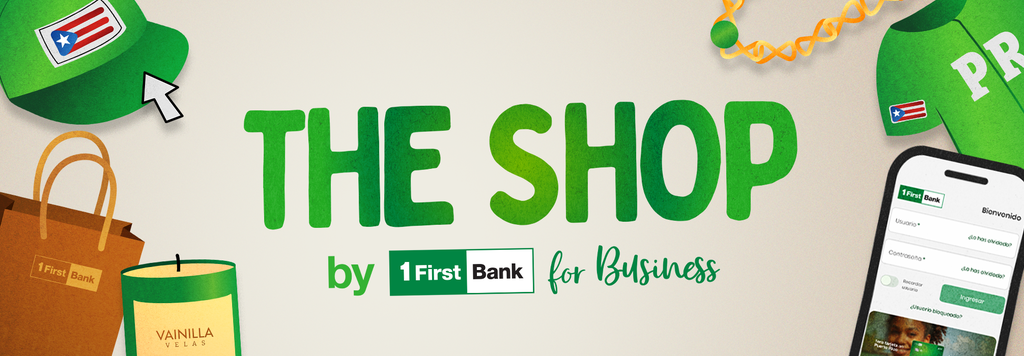 The Shop by FirstBank for Business | Apoya Negocios locales en Puerto Rico